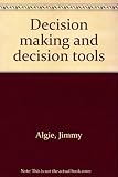 Decision making and decision tools