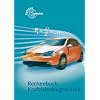 Rechenbuch Kraftfahrzeugtechnik: Lehr- und Übungsbuch Rechenbuch Kraftfahrzeugtechnik: Lehr- und Übungsbuch