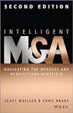 Intelligent M&A : navigating the mergers and acquisitions minefield