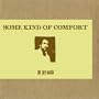 Some Kind of Comfort