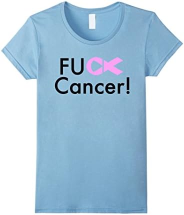 Women's FUCK CANCER - Cancer Shirts - Cancer Awareness Shirts Medium Baby Blue