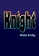 Knight (The Unfinished Hero Series)