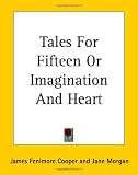 Tales for Fifteen or Imagination and Heart