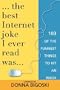 The best Internet joke I ever read was...