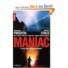 Maniac: Fluch der Vergangenheit: Fluch der Vergangenheit. Ein neuer Fall f�r Special Agent Pendergast (Knaur TB)