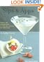 Sips & Apps: Classic and Contemporary Recipes for Cocktails and Appetizers