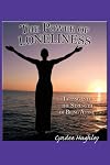 The Power of Loneliness: Tapping Into the Strength of Being Alone