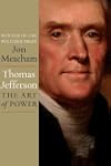 Thomas Jefferson: The Art of Power