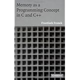 Memory as a Programming Concept in C and C++
