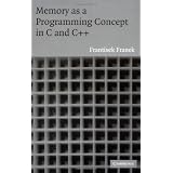 Memory as a Programming Concept in C and C++