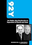 92Y-Jim Wallis, Alan Dershowitz on Seperation of Church and State (September 21, 2006)