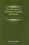 New Directions in Antimatter Chemistry and Physics