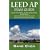 LEED AP Exam Guide: Study Materials, Sample Questions,  Mock Exam, Building LEED Certification (LEED-NC) and Going Green