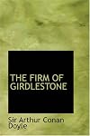The firm of Girdlestone : a romance of the unromantic