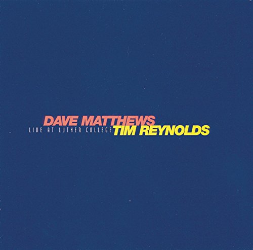 Dave Matthews and Tim Reynolds - Live At Luther College (Disc 1 - Zortam Music