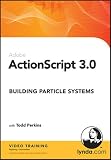 ActionScript 3.0: Building Particle Systems