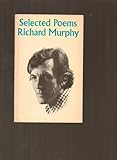 Selected poems [of] Richard Murphy