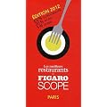 Les meilleurs restaurants du Figaroscope -  Edition 2012. 65% de nouveaut�s. 30% de fiel. 5% de miel.