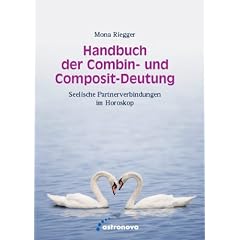 Handbuch der Combin- und Composit-Deutung: Seelische Partnerverbindungen im Horoskop