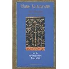 Von Moskau an den Amur mit der M�rchenerz�hlerin Maria Schild: Blaue Karawane Band 1
