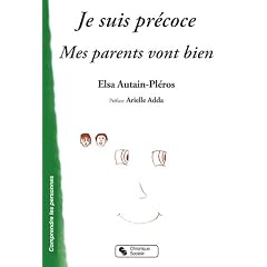 Je suis pr�coce et mes parents vont bien