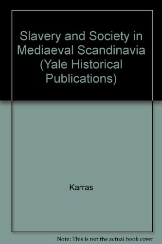 slavery and society in medieval scandinavia yale historical publications series