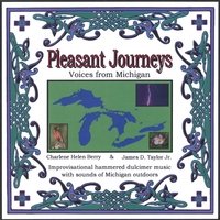 Pleasant Journeys: Voices from Michigan