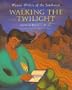 Walking the Twilight: Women Writers of the Southwest