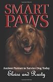 Smart Paws: Ancient Partner to Service Dog Today