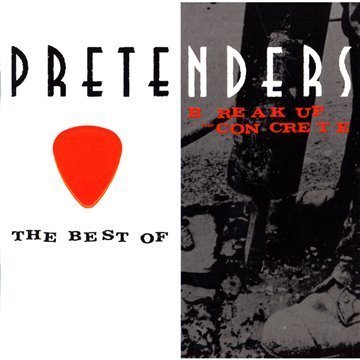 The Pretenders - The Best of the Pretenders 2009 + Break Up the Concrete - Zortam Music