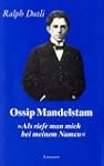 Ossip Mandelstam. Als riefe man mich...