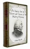 An Inquiry into the Nature and Causes of the Wealth (Illustrated + FREE audiobook link)