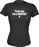 Trust Me I'm A Dentist Women's Babydoll tee Shirt in 6 Colors Small thru XL