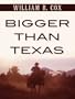 Bigger Than Texas (Thorndike Western I)