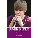 Justin Bieber: The Quote Book