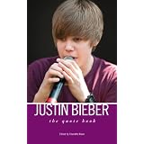 Justin Bieber: The Quote Book ~ Charlotte Nixon