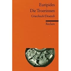 Die Troerinnen: Griech. /Dt.