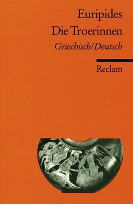 Die Troerinnen, Griech.-Dtsch.