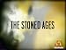 The Stoned Ages