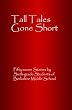 Tall Tales Gone Short