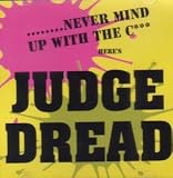 Never mind up with the c***-Heres Judge Dread (15 tracks)