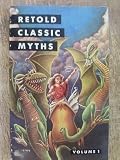 Retold Classic Myths volume 1
