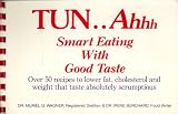 Tun-- ahhh: Smart Eating With Good Taste