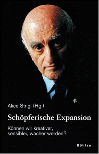 B&ouml;hlau Frederick Mayer - Zum Gedenken. Sch&ouml;pferische Expansion. K&ouml;nnen wir kreativer, sensibler, wacher werden?
