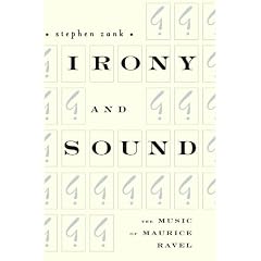 Irony and Sound: The Music of Maurice Ravel