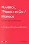 Numerical "Particle-In-Cell" Methods - Theory and Applications