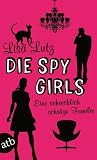 Die Spy Girls: Eine schrecklich schr�ge Familie (Familie Spellman ermittelt)
