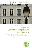 Decline in Amphibian Populations: Amphibian, Population, Extinction, Biodiversity, Habitat Destruction, Pollution, Pesticide, Introduced Species, Climate ... Habitat Fragmentation, Chytridiomycosis.