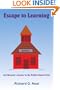 Escape to Learning: An Educator's Answer to the Public School Crisis