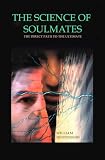 The Science of Soulmates: The Direct Path to the Ultimate